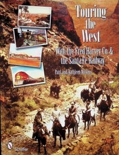 Paul Nickens / Touring the West With the Fred Harvey Co & the Santa Fe 1st 2009