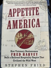 SIGNED Appetite for America Fred Harvey Railroad Hospitality by Stephen Fried