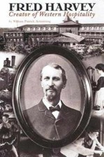 Fred Harvey: Creator of Western - Paperback, by William Patrick Armstrong - Good