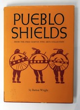 Barton Wright PUEBLO SHIELDS FROM THE FRED HARVEY COLLECTION Signed 1st ed. 1976