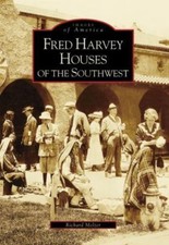 Fred Harvey Houses of the Southwest [Images of America Series]