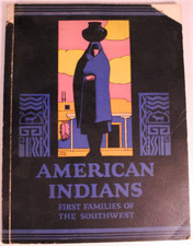 AMERICAN INDIANS First Families of the Southwest 1928 4th Edition FRED HARVEY