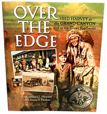 Over the Edge : Fred Harvey at the Grand Canyon and in the Great Southwest by...