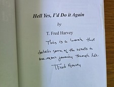 SIGNED: Hell Yes, I'd Do It Again by T. Fred Harvey (Trade, 2017) VERY GOOD - Additional view 1