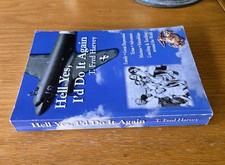 Hell Yes, I'd Do It Again by T. Fred Harvey SIGNED (2017, Trade Paperback) - Additional view 7