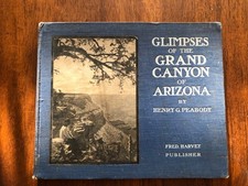 Glimpses Of The Grand Canyon Of Arizona By Henry G. Peabody Fred. Harvey 1902 HC